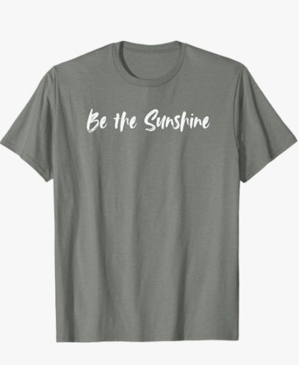 Be The Sunshine T-Shirt