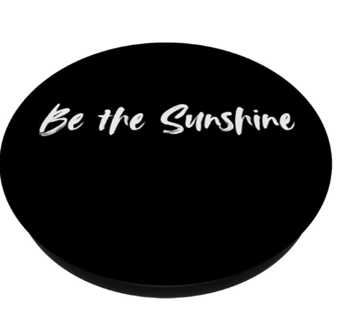 Be The Sunshine Pop Socket