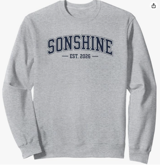 Sonshine Est. 2026 Sweatshirt