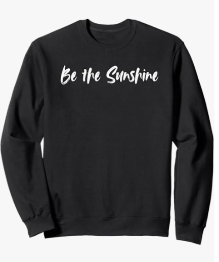 Be The Sunshine Crewneck